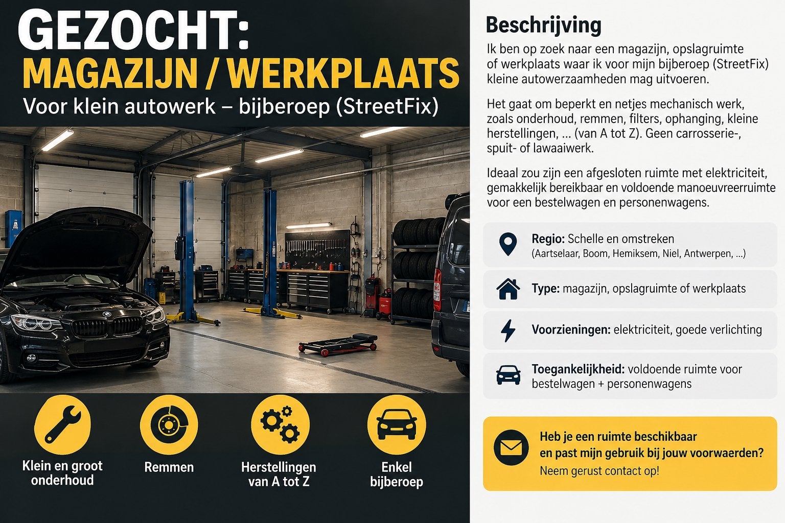 Magazijn/werkplaats gezocht kleinschalig bijberoep autowerk