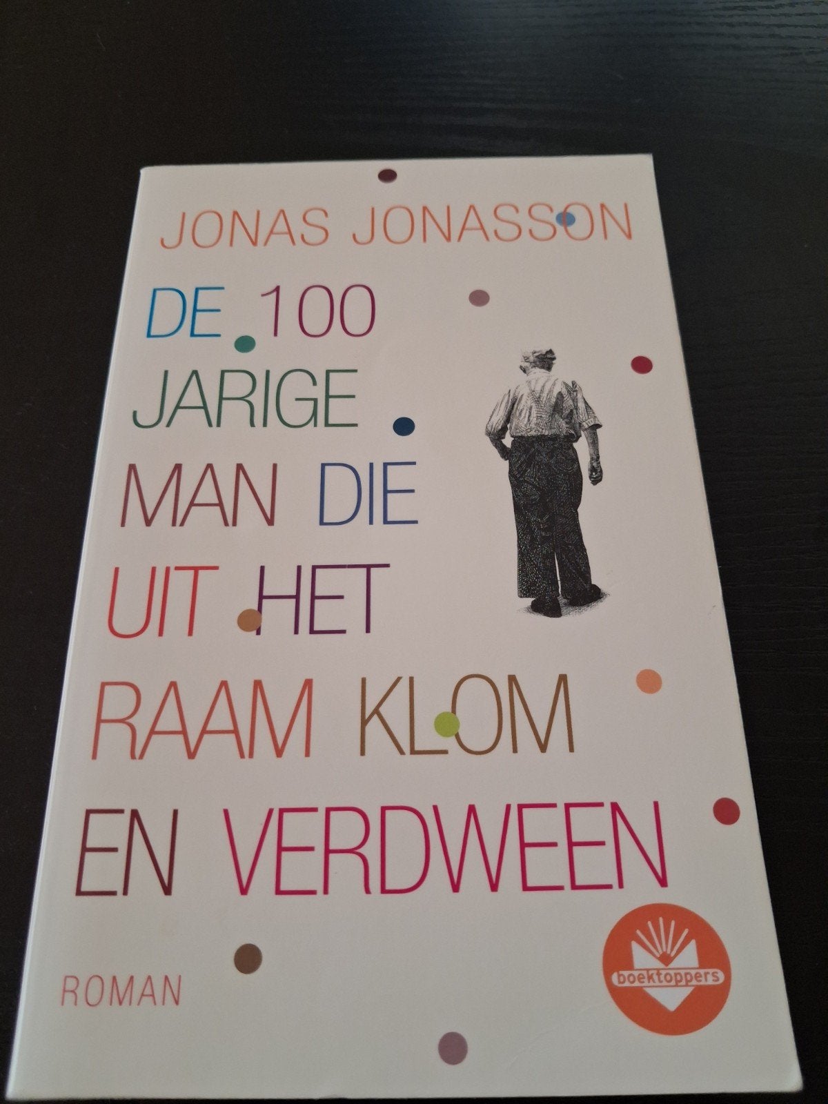 De 100 jarige man die uit het raam klom en verdween, Ophalen of Verzenden
