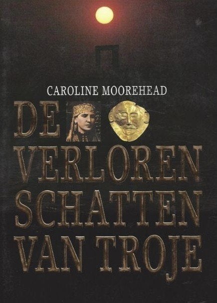 De verloren schatten van Troje, Caroline Moorehead, Boeken, Ophalen of Verzenden, Zo goed als nieuw, Overige gebieden