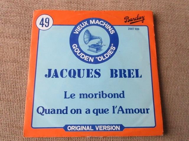 Vynils 45t Jacques Brel Quand on a que l'amour - Le moribond, CD & DVD, Vinyles Singles, Utilisé, Single, Pop, 7 pouces, Enlèvement ou Envoi
