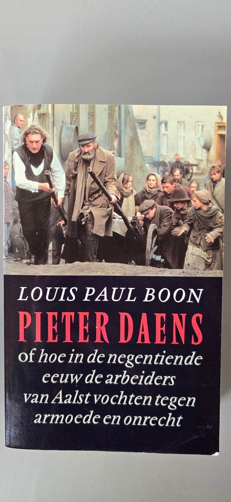 Pieter Daens, of Hoe in de negentiende eeuw de arbeiders van, Ophalen of Verzenden, L.P. Boon
