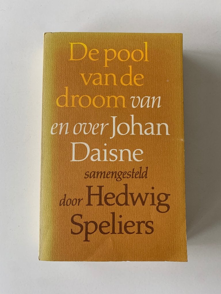 De pool van de droom Van en over Johan Daisne, Boeken, Ophalen of Verzenden, Zo goed als nieuw