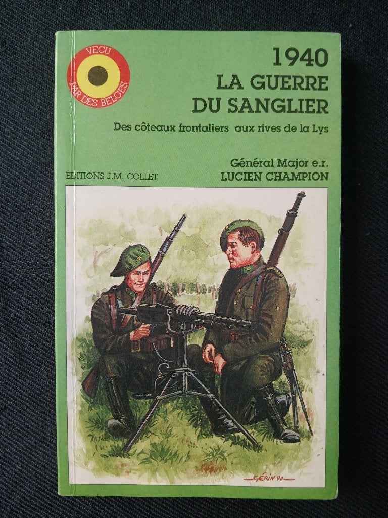 1940, La guerre du sanglier : des coteaux frontaliers aux, Enlèvement ou Envoi, Général, Deuxième Guerre mondiale, Utilisé