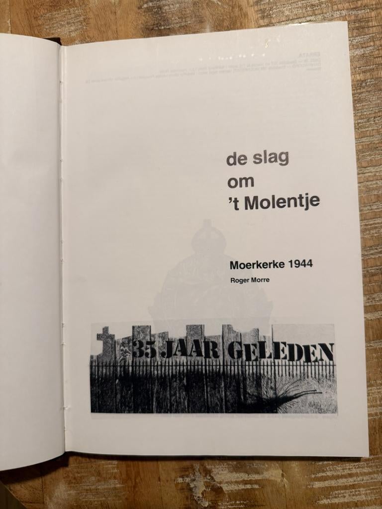De slag om 't Molentje, Moerkerke 1944 - Roger Morre, Boeken, Ophalen of Verzenden, Algemeen, Roger Morre, Tweede Wereldoorlog