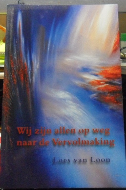 Wij zijn allen op weg naar de vervolmaking, Loes van Loon, Boeken, Verzenden, Zo goed als nieuw