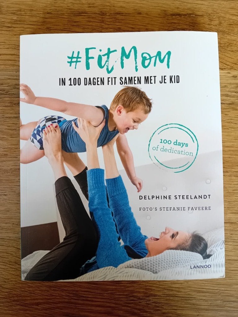 #Fit Mom - In 100 dagen fit samen met je kind, Neuf, Delphine Steelandt, Enlèvement, Autres sports