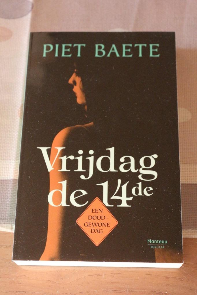 *Vrijdag de 14de - Piet Baete, Boeken, Thrillers, Zo goed als nieuw, België, Ophalen of Verzenden