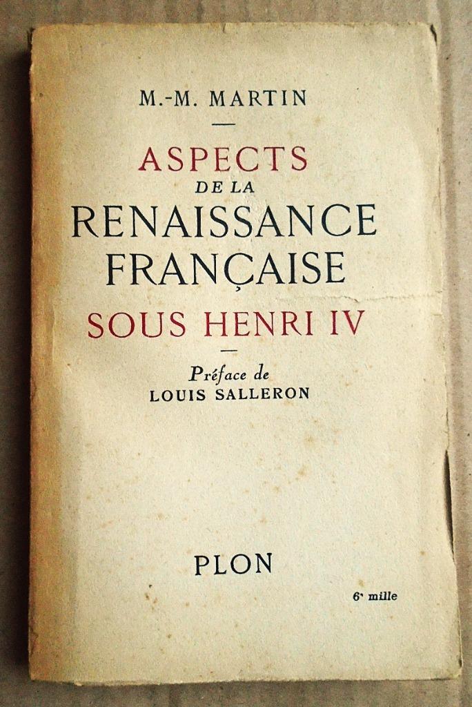 Aspects de la Renaissance française sous Henri IV - 1943, Livres, Histoire nationale, Utilisé, 15e et 16e siècles, Enlèvement ou Envoi