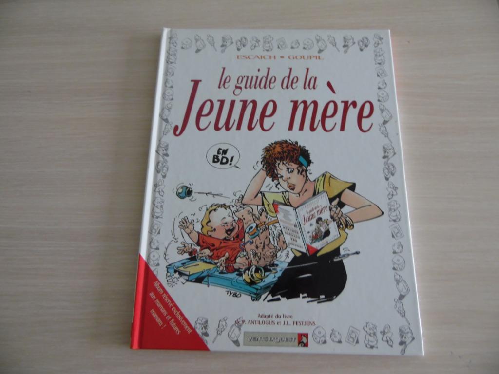 LE GUIDE DE LA JEUNE MÈRE, Enlèvement ou Envoi, Une BD, Comme neuf, Escaich et Goupil