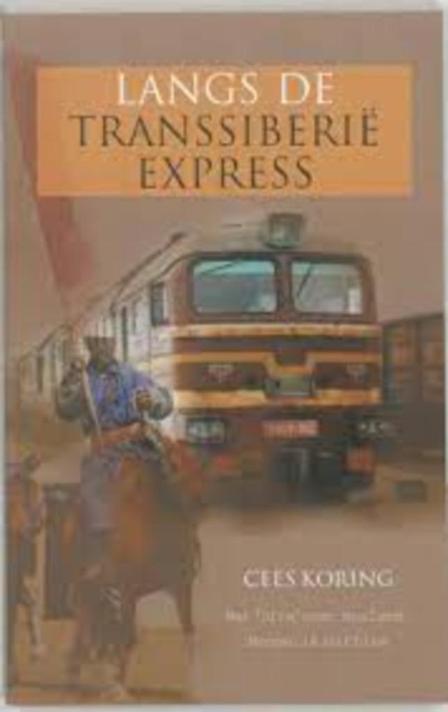 Langs de Transsiberië Express|Cees Koring 9045303582, Boeken, Reisverhalen, Ophalen of Verzenden, Zo goed als nieuw, Zie beschrijving