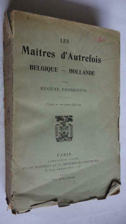 1910 - les maitres d'autrefois Belgique Hollande - Plon
