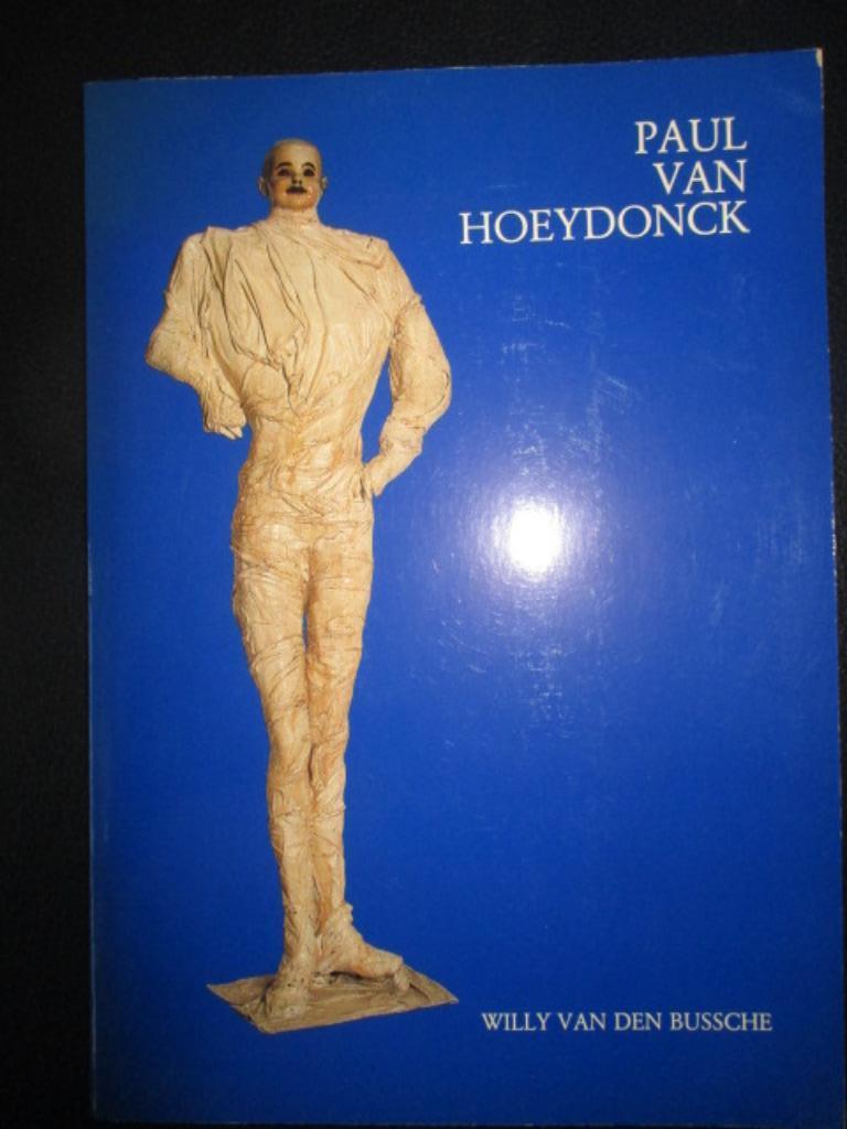 Paul Van Hoeydonck, Boeken, Willy Van den Bussche, Ophalen of Verzenden, Zo goed als nieuw, Catalogus