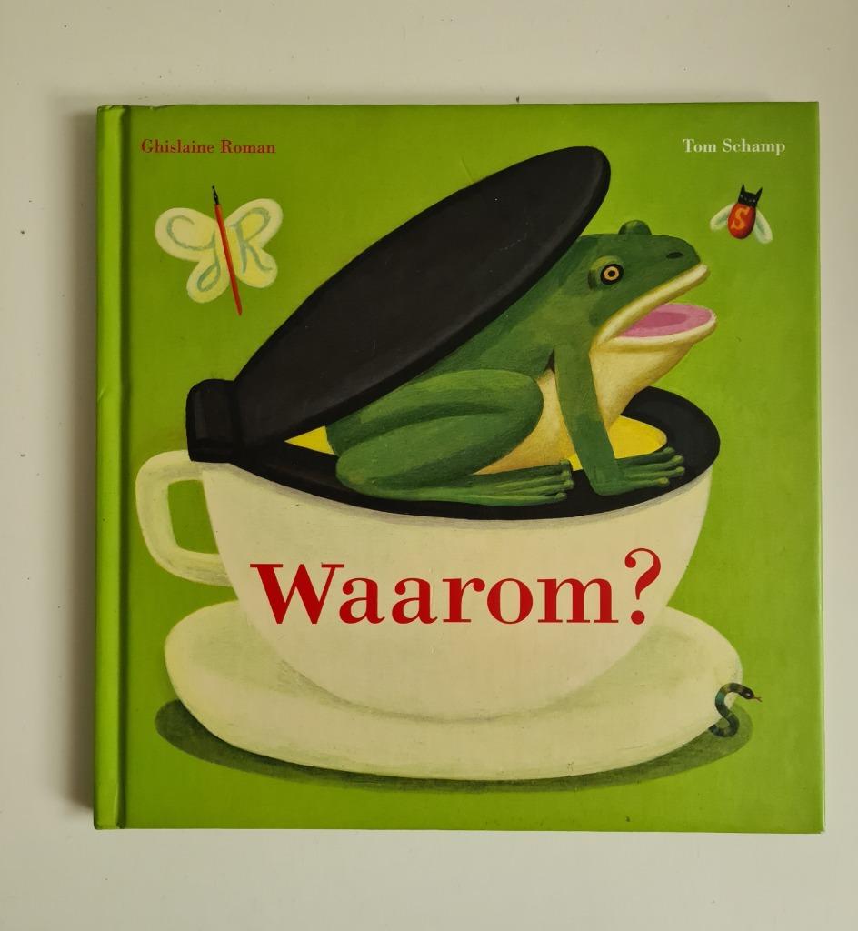 Waarom? - prentenboek Tom Schamp, Ophalen of Verzenden, Gelezen, Tom Schamp, Prentenboek