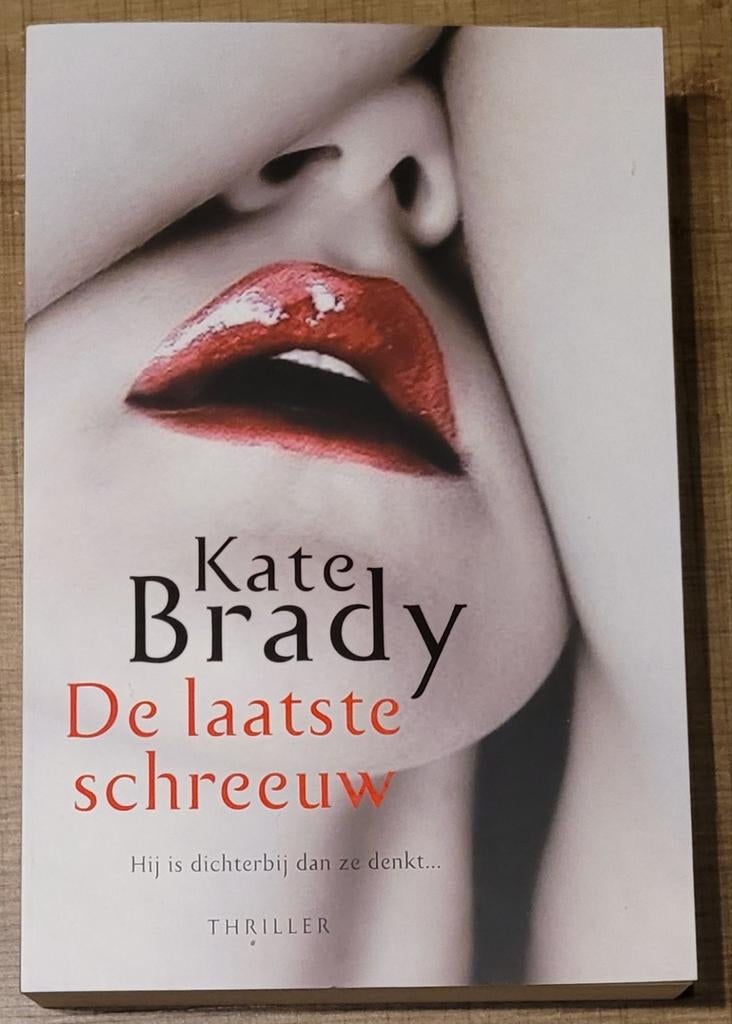 Kate Brady - De laatste schreeuw, Ophalen of Verzenden, Zo goed als nieuw, Amerika