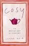 Cosy The British art of comfort Laura Weir 162 pages, Boeken, Overige Boeken, Zo goed als nieuw, Ophalen of Verzenden