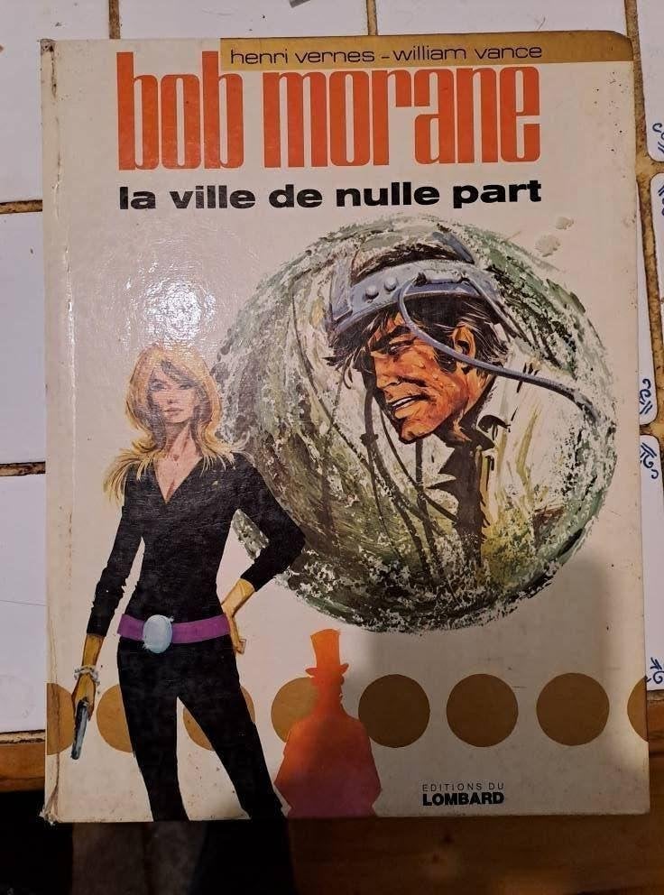 Bob Morane Tome 9 EO la ville de Nulle part, Une BD, Henri Vernes., Comme neuf, Enlèvement