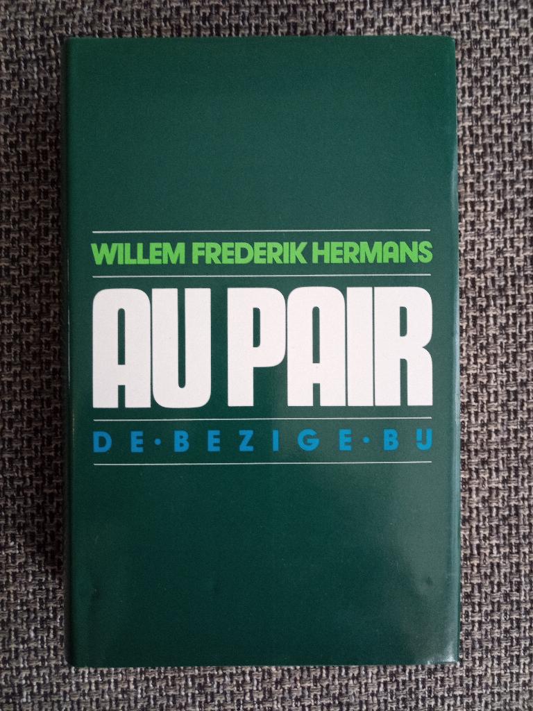 W.F. Hermans - Au pair (1989, 1ste druk), W.F. Hermans, Ophalen of Verzenden, Zo goed als nieuw, Nederland