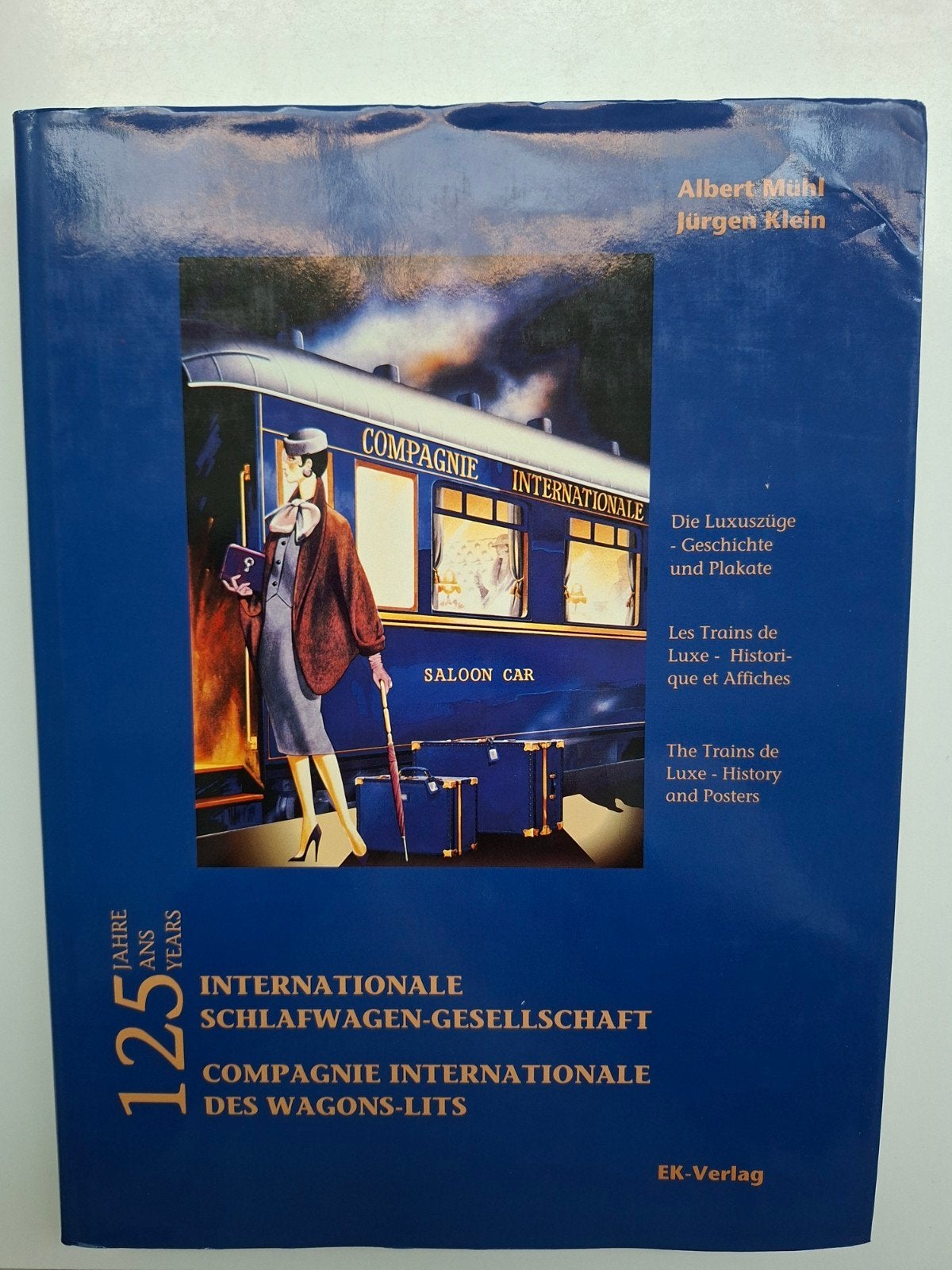 125 Jahre Internationale Schlafwagen-gesellschaft, Boeken, Vervoer en Transport, Ophalen of Verzenden, Gelezen, Albert Mühl, Trein