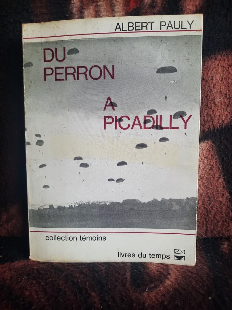 Du Perron A Picadilly Albert Pauly 1965, Enlèvement ou Envoi, Deuxième Guerre mondiale, Albert Pauly, Armée de terre