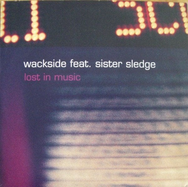 Wackside Feat. Sister Sledge - Lost In Music, Ophalen of Verzenden, Gebruikt, 12 inch, House