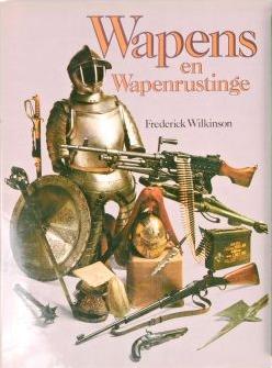 Wapens en wapenuitrusting / Frederick Wilkinson, Ophalen of Verzenden, Zo goed als nieuw