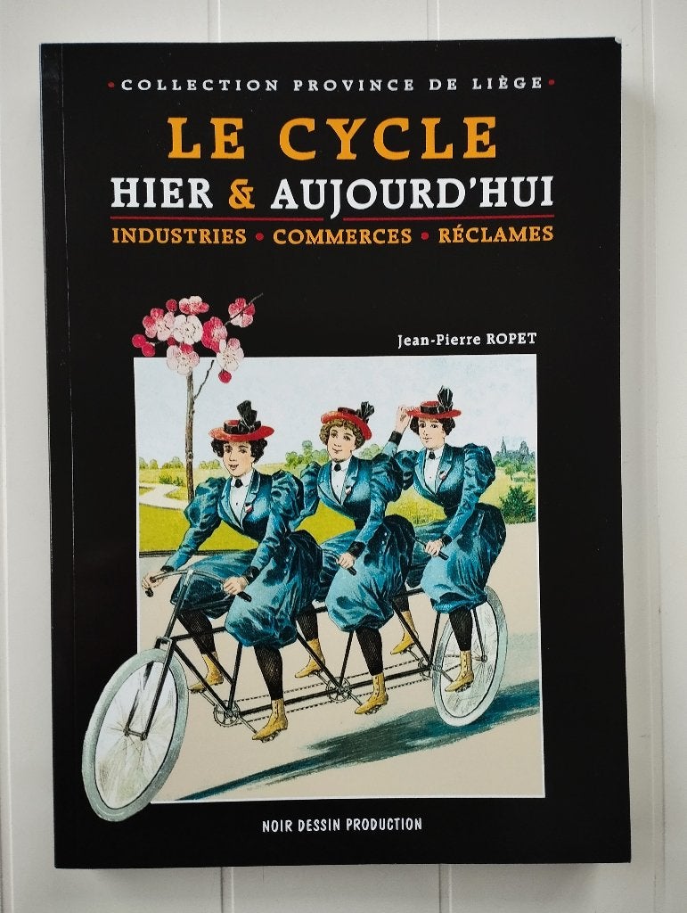 Le cycle hier & aujourd’hui, industries, commerces, réclames, Livres, Histoire nationale, Enlèvement ou Envoi, Utilisé, Jean-Pierre Ropet