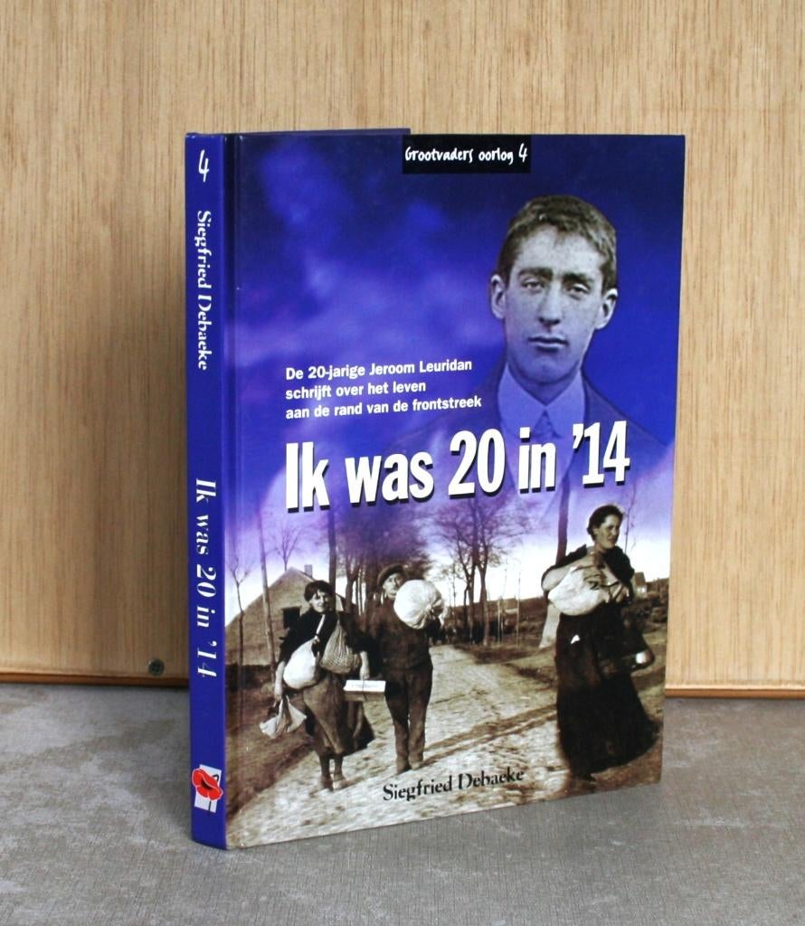 WO I: Ik was 20 in '14. Jeroom Leuridan in de frontstreek., Boeken, Ophalen of Verzenden, Zo goed als nieuw, Voor 1940, Siegfried Debaecke