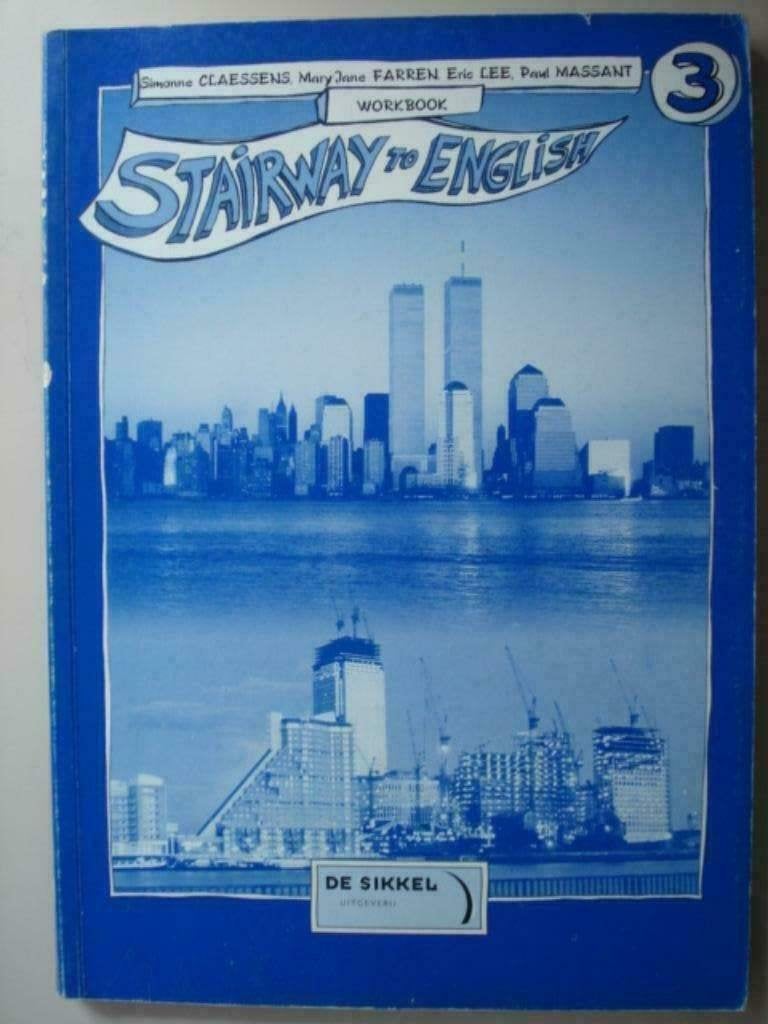 14. Stairway to English 3 Workbook De Sikkel 2000, Anglais, Comme neuf, Secondaire, Simonne Claessens Mary-Jane Farren Eric Lee Paul Massant