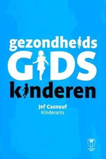 Gezondheidsgids kinderen - Jef Casneuf Gezondheid gids, Ophalen of Verzenden, Zo goed als nieuw, Gezondheid en Conditie
