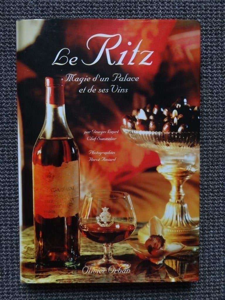 Le Ritz. Magie d'un Palace et de ses Vins. Georges Lepré, Verzenden, Gelezen, Frankrijk