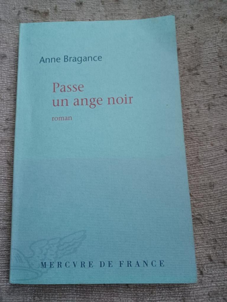 Passe un ange noir Anne Bragance  Quasi Gratuit, Enlèvement, Comme neuf, Belgique