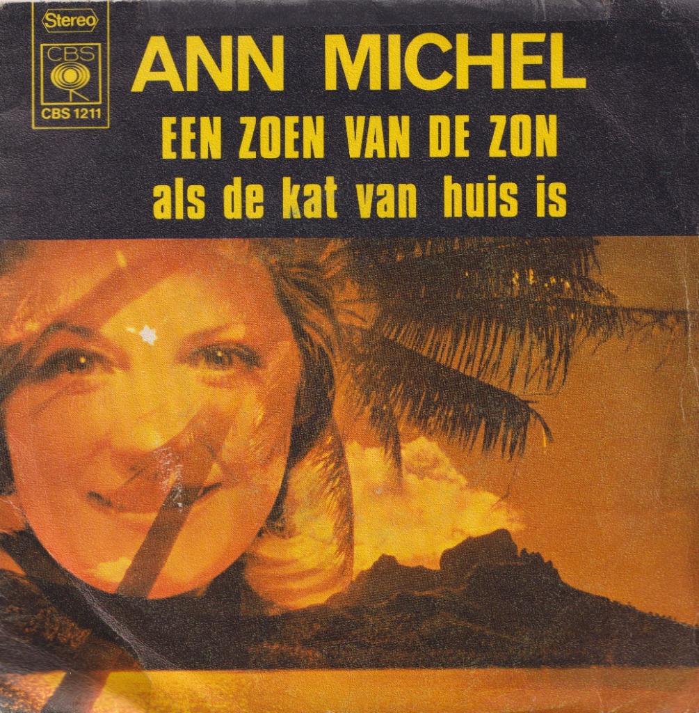 Ann Michel – Een zoen van de zon / Als de kat van huis is -, Gebruikt, 7 inch, Single, Ophalen of Verzenden