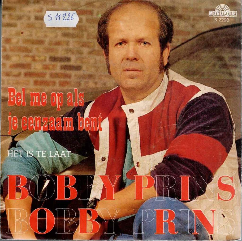 Vinyl, 7"   -   Bobby Prins – Bel Me Op Als Je Eenzaam Bent, Ophalen of Verzenden, Overige formaten