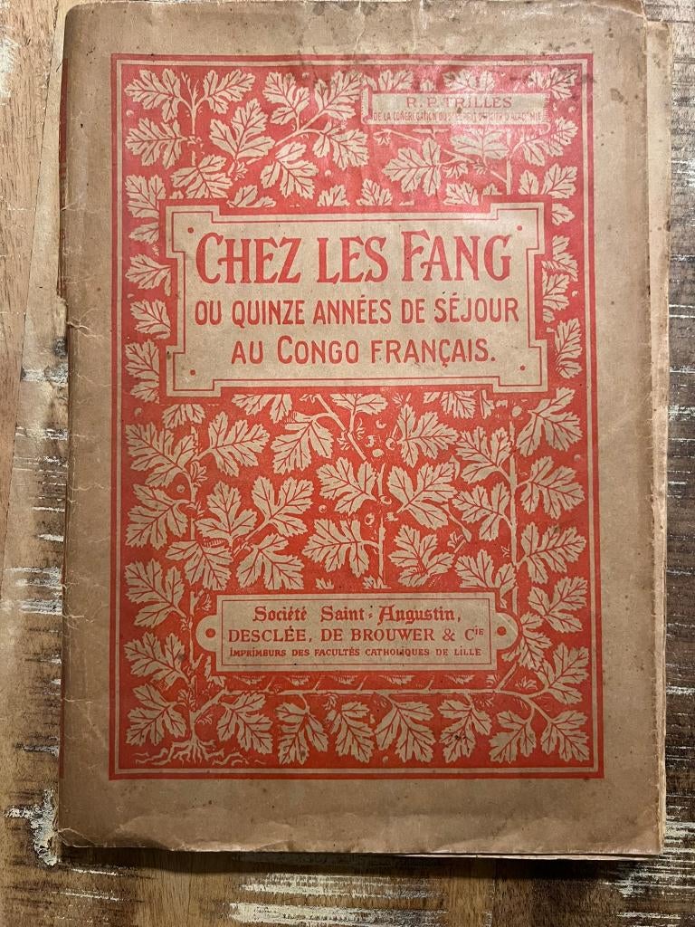 Chez les Fang ou quinze années de séjour au Congo Francais, Antiek en Kunst, Antiek | Boeken en Manuscripten, Ophalen of Verzenden