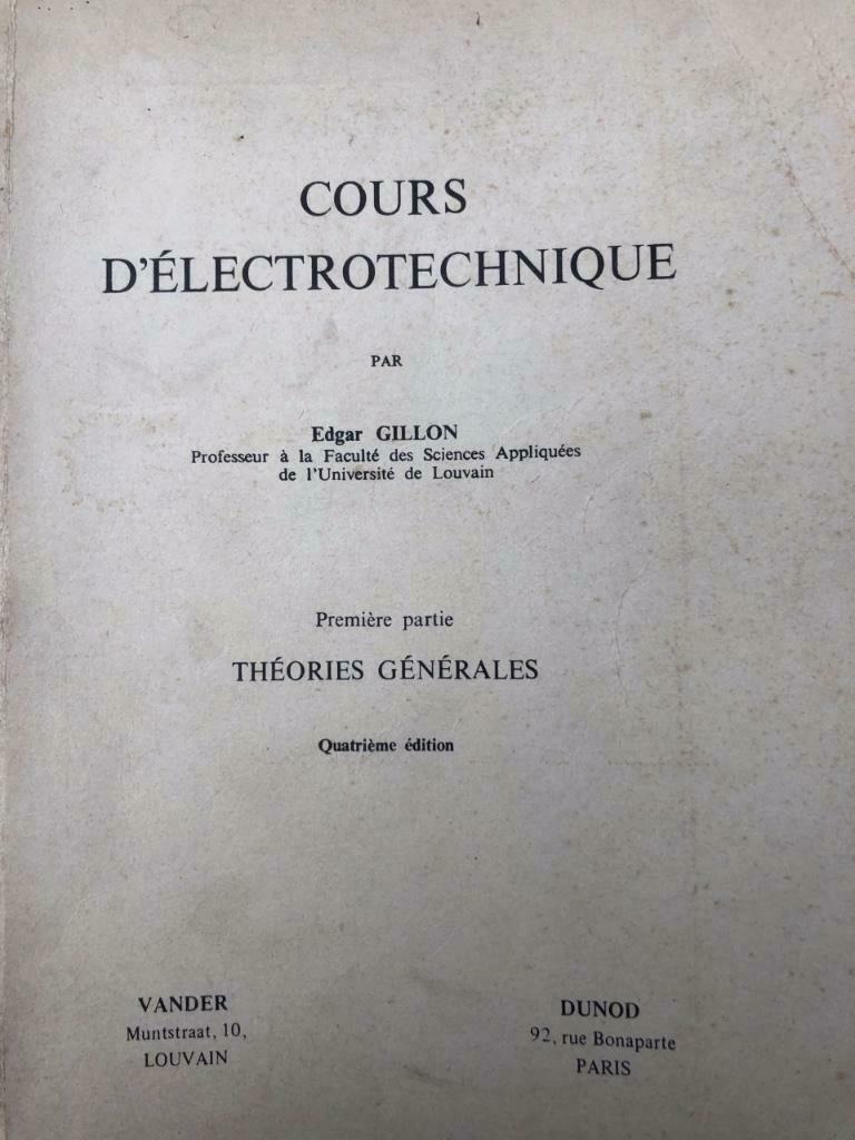 Cours D Electrotechnique Gillon, Première Partie, Théories G, Livres, Technique, Électrotechnique, Enlèvement, Utilisé, Auteur(s) : Gillon