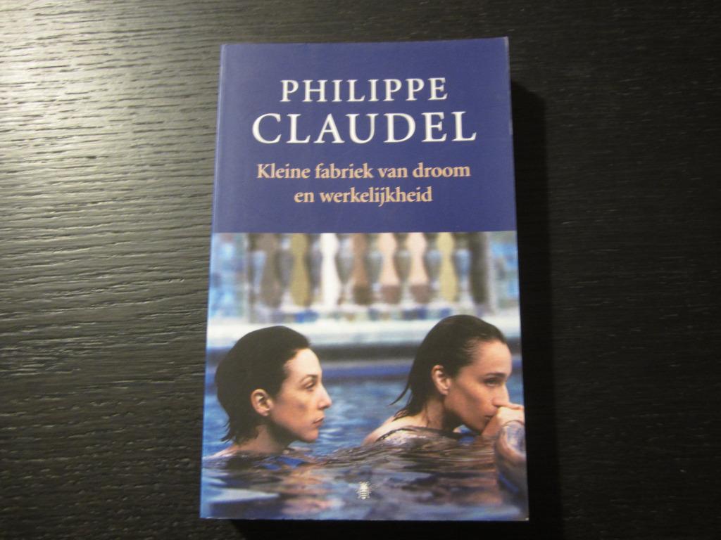 Kleine fabriek van droom en werkelijkheid -Philippe Claudel-, Boeken, Verzenden, Nederland