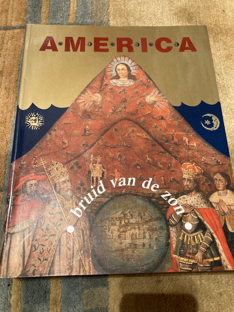 America, bruid van de zon, Boeken, Geschiedenis | Wereld, Zo goed als nieuw, Zuid-Amerika, 17e en 18e eeuw, Ophalen of Verzenden