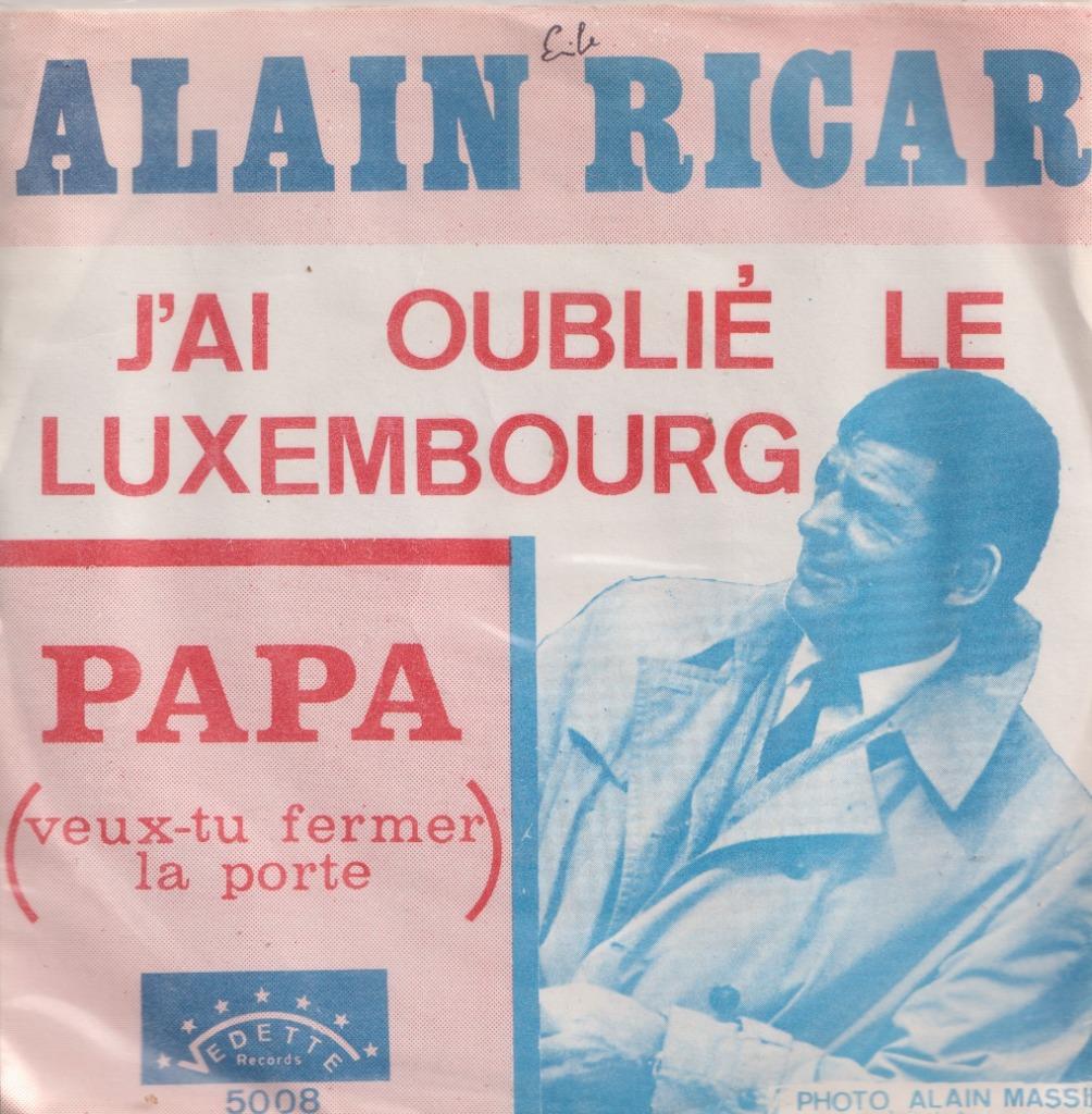 Alain Ricar – J’ai oublié le Luxembourg / Papa - Single, CD & DVD, Enlèvement, Utilisé, Pop