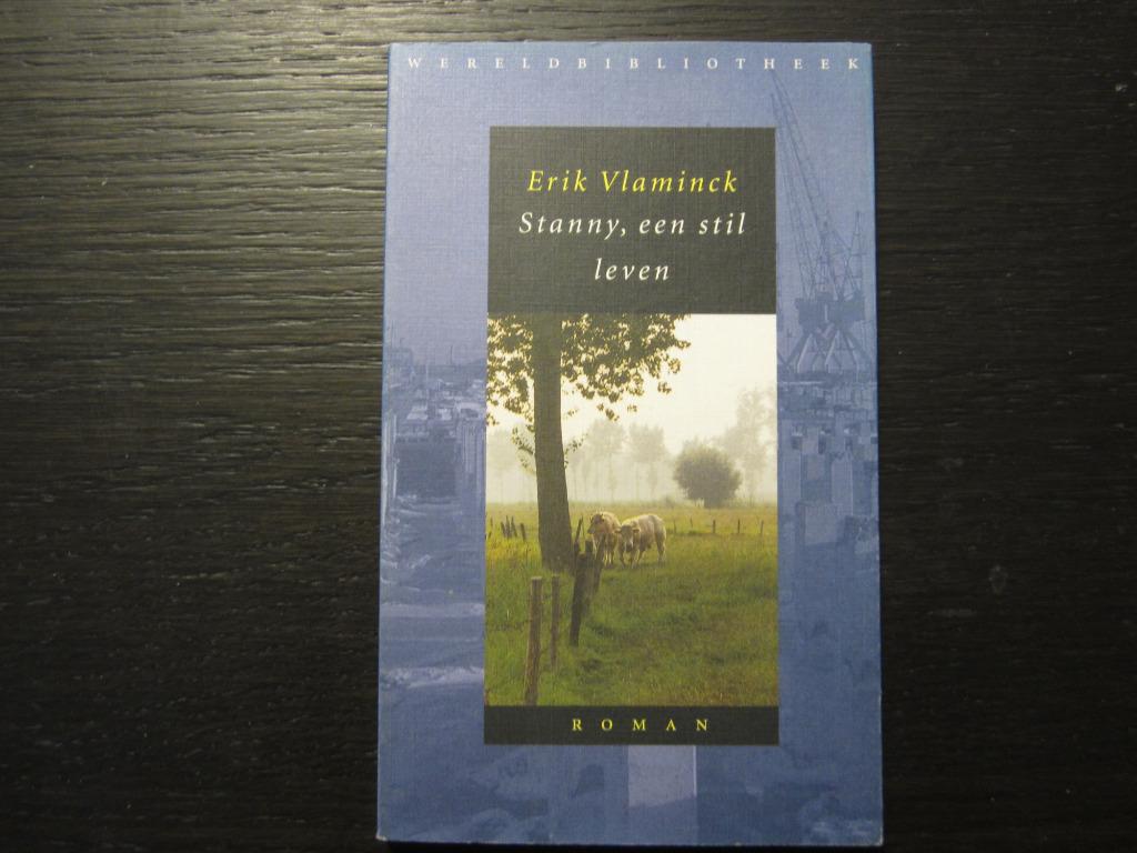 Stanny, een stil leven   -Erik Vlaminck-   Getekend!!!!, Boeken, Literatuur, Ophalen of Verzenden