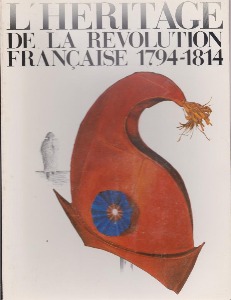 L' HERITAGE de la Révolution Française 1794-1814 (CGER 1989), Enlèvement ou Envoi, 19e siècle, Comme neuf, COLLECTIF