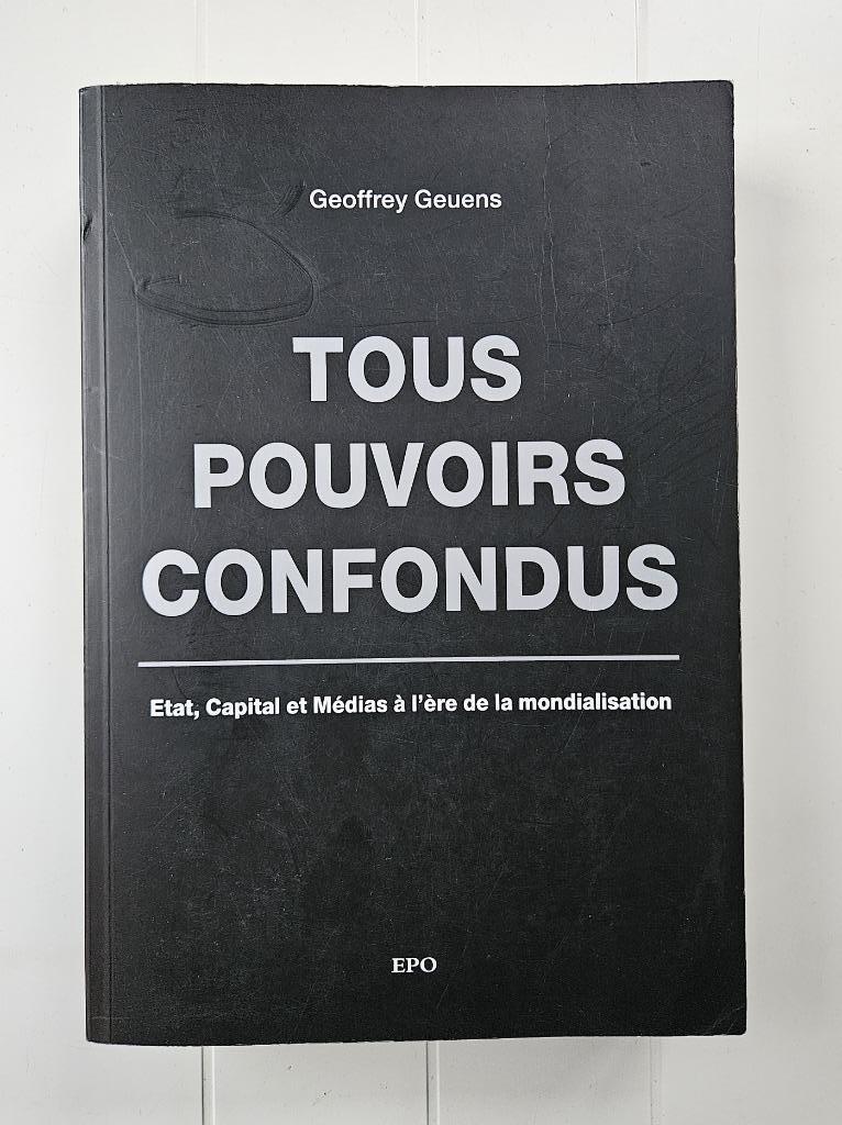 Alle bevoegdheden samen - Staat, kapitaal en media, Boeken, Ophalen of Verzenden, Gelezen, Geoffrey Geuens