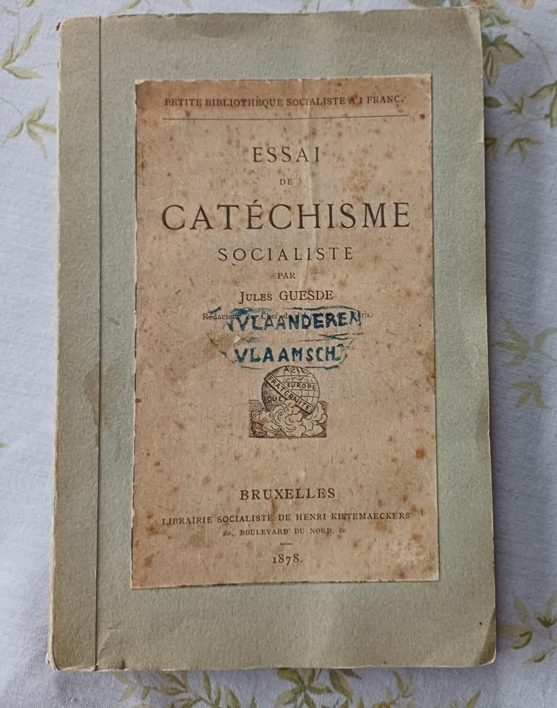 Essai de Catéchisme Socialiste par Jules Guesde 1878, Boeken, Ophalen of Verzenden, Politiek en Staatkunde, Jules Guesde