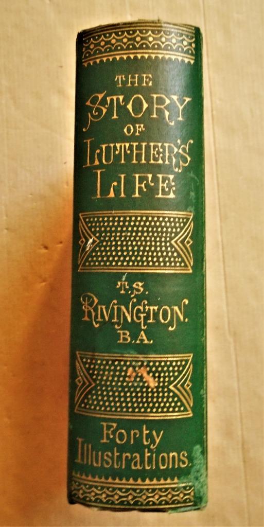 The Story of Luther's Life: with 40 illustrations - [1900], Ophalen of Verzenden, Gelezen, Thomas Sefton Rivington