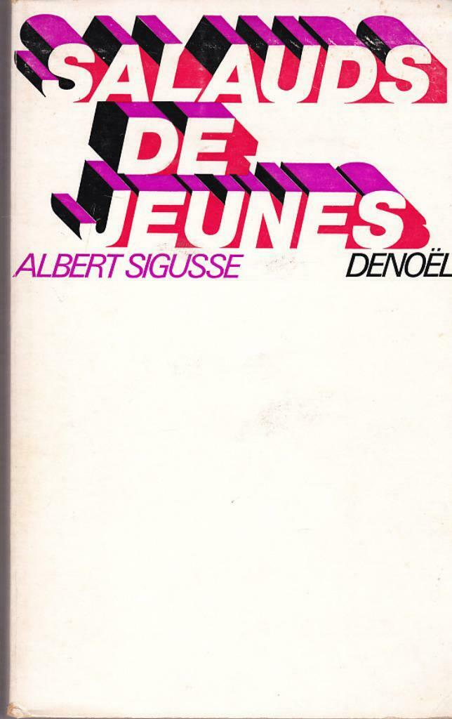 'Albert Sigusse, Salauds de jeunes., Livres, Politique & Société, Utilisé, Société, Enlèvement ou Envoi