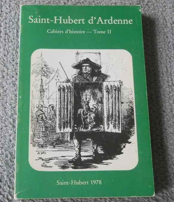 Saint-Hubert d' Ardenne Cahiers d'histoire Tome II - 1978, Livres, Enlèvement ou Envoi, Utilisé