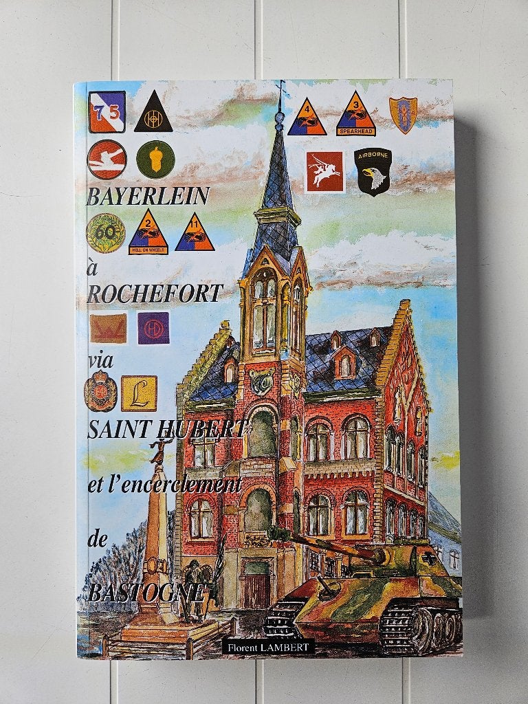 Bayerlein à Rochefort via Saint Hubert et l'encerclement de, Enlèvement ou Envoi, Deuxième Guerre mondiale, Florent Lambert, Général