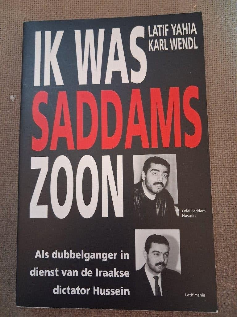 IK WAS SADDAMS ZOON - LATIF YAHIA /KARL WENDL - biografie, Boeken, Politiek en Maatschappij, Ophalen of Verzenden