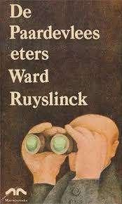boek: de paardevleeseters/Ward Ruyslinck, Ophalen of Verzenden, Gelezen