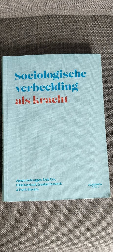 Sociologische verbeelding als kracht, Ophalen, Gelezen, Hogeschool, Agnes Verbruggen; Hilde Maelstaf; Frank Stevens; Greetje Desn...