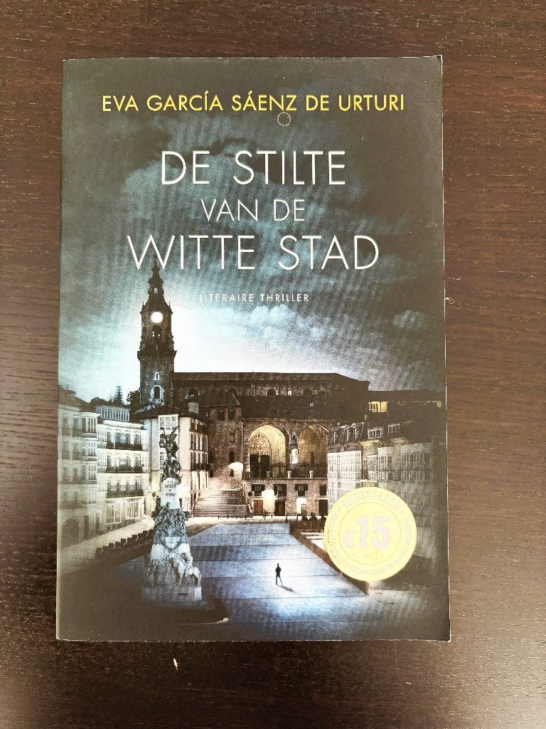 De stilte van de witte stad - Literaire thriller, Nieuw, Ophalen of Verzenden, Nederland, Eva Garcia Saenz De Urturi
